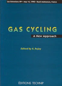 Gas Cycling (A New Approach) by Alexandre Rojey, 9782710807599
