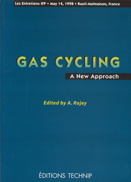 Gas Cycling (A New Approach) by Alexandre Rojey, 9782710807599