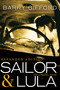 Sailor & Lula, Expanded Edition (The Complete Novels) by Barry Gifford, 9781609809164