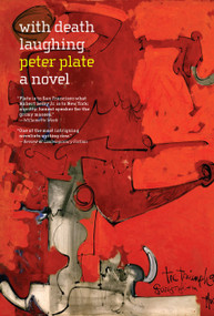 With Death Laughing (A Novel) by Peter Plate, 9781609809256