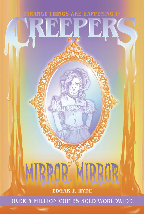 Creepers: Mirror, Mirror by Edgar J. Hyde, Chloe Tyler, 9781486722037