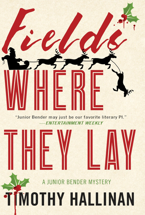 Fields Where They Lay by Timothy Hallinan, 9781616958640