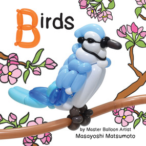 Balloon Art Books: Birds by Masayoshi Matsumoto, 9781486721160