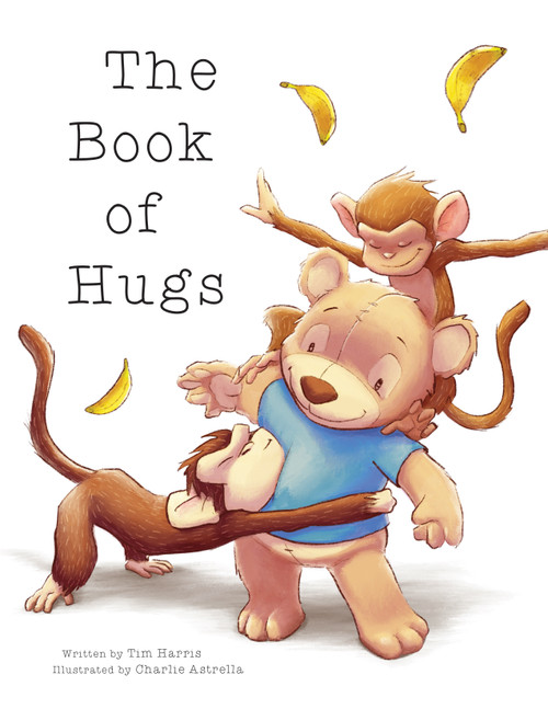 The Book of Hugs by Tim Harris, Charlie Astrella, 9781486721047