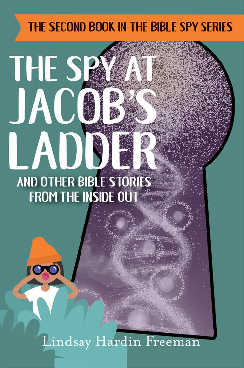 The Spy at Jacob's Ladder (And Other Bible Stories from the Inside Out) by Lindsay Hardin Freeman, Paul Shaffer, 9780880284592