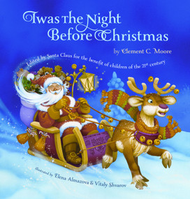 Twas The Night Before Christmas (Edited by Santa Claus for the Benefit of Children of the 21st Century) - 9780987902313 by Clement C. Moore, Elena Almazova, Vitaly Shvarov, Pam McColl, 9780987902313