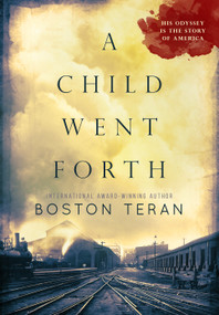 A Child Went Forth by Boston Teran, 9781567030679