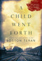 A Child Went Forth by Boston Teran, 9781567030679