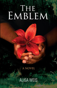 The Emblem by Alisa Weis, 9781945062148