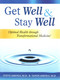 Get Well & Stay Well (Optimal Health Through Transformational Medicine) by Sandi Amoils, Steve Amoils, 9780985271916