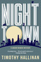 Nighttown by Timothy Hallinan, 9781641290913