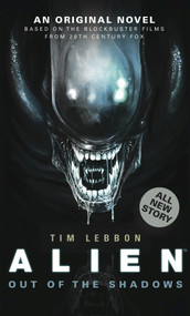 Alien - Out of the Shadows (Book 1) by Tim Lebbon, 9781781162682
