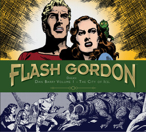 Flash Gordon: Dan Barry Vol. 1: The City Of Ice (The City of Ice) by Dan Barry, 9781782766834