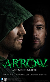Arrow - Vengeance by Oscar Balderrama, Lauren Certo, 9781783294848