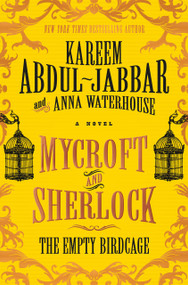 Mycroft and Sherlock: The Empty Birdcage - 9781785659300 by Kareem Abdul-Jabbar, Anna Waterhouse, 9781785659300