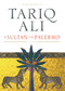 A Sultan in Palermo (A Novel) by Tariq Ali, 9781844670253