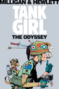 Tank Girl: The Odyssey (Remastered Edition) by Peter Milligan, Jamie Hewlett, Alan C. Martin, 9781845767631