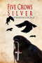 Five Crows Silver by Vernon Oickle, 9781772760583