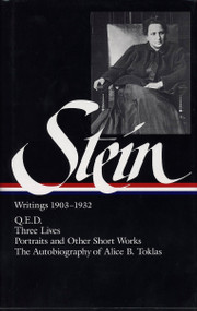 Gertrude Stein: Writings 1903-1932 (LOA #99) (Q.E.D. / Three Lives / Portraits and Other Short Works / The Autobiography of Alice B. Toklas) by Gertrude Stein, Catharine Stimpson, Harriet Chessman, 9781883011406