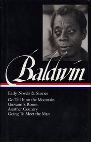 James Baldwin: Early Novels & Stories (LOA #97) (Go Tell It on the Mountain / Giovanni's Room / Another Country / Going to Meet the Man) by James Baldwin, Toni Morrison, 9781883011512