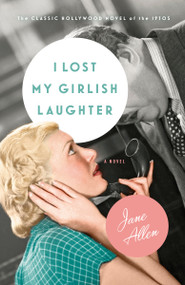 I Lost My Girlish Laughter by Jane Allen, J. E. Smyth, 9781984897763
