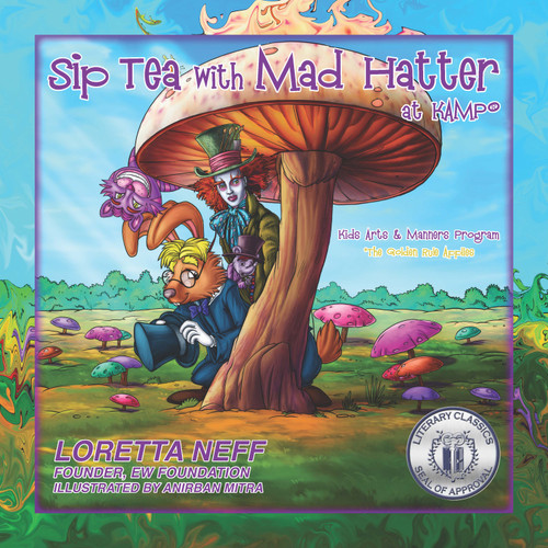 Sip Tea with Mad Hatter (at KAMP) by Loretta Neff, Anirban Mitra, 9780998555904