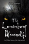 The Lunenburg Werewolf (And Other Stories of the Supernatural) by Steve Vernon, 9781551098579