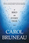 A Bird on Every Tree by Carol Bruneau, 9781771085021