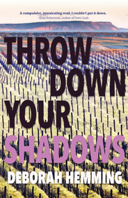 Throw Down Your Shadows by Deborah Hemming, 9781771088381