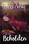 Beholden - 9781771086561 by Lesley Crewe, 9781771086561
