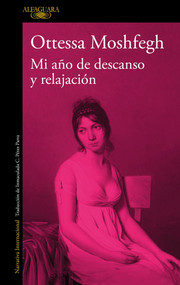 Mi año de descanso y relajación / My Year of Rest and Relaxation (Spanish Edition) by Ottessa Moshfegh, 9788420434896