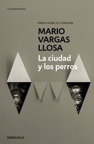 La ciudad y los perros / The Time of the Hero (Spanish Edition) by Mario Vargas Llosa, 9788490625934