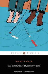 Las aventuras de Huckleberry Finn  / Adventures of Huckleberry Finn (Spanish Edition) by Mark Twain, 9788491051657