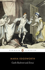 Castle Rackrent and Ennui by Maria Edgeworth, Marilyn Butler, Marilyn Butler, 9780140433203