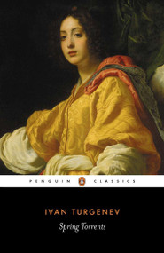 Spring Torrents by Ivan Turgenev, Leonard Schapiro, Leonard Schapiro, 9780140443691