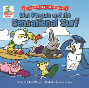 Blue Penguin and the Sensational Surf by Eileen Wacker, 9781938806049