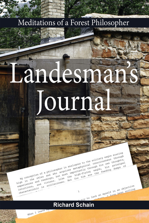 Landesman's Journal (Meditations of a Forest Philosopher) by Richard Schain, 9781557789228