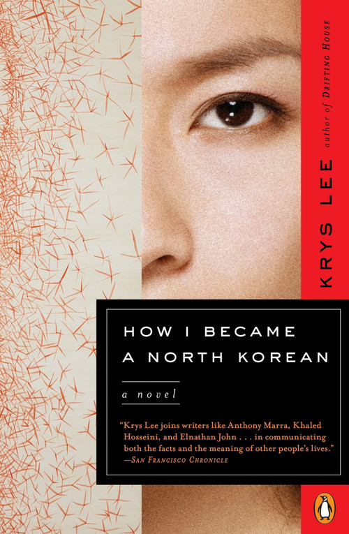 How I Became a North Korean (A Novel) by Krys Lee, 9780143110507
