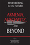 Remembering for the Future (Armenia, Auschwitz, and Beyond) by Michael Berenbaum, Richard Libowitz, Marcia Sachs Littell, 9781557789235