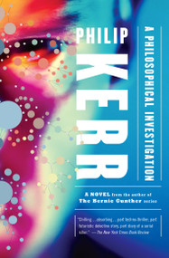 A Philosophical Investigation (A Novel) by Philip Kerr, 9780143117537