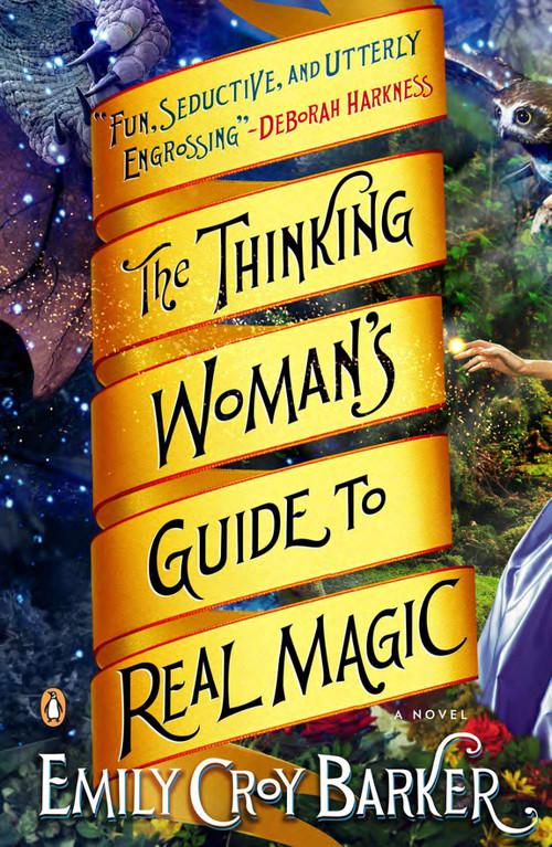 The Thinking Woman's Guide to Real Magic (A Novel) by Emily Croy Barker, 9780143125679