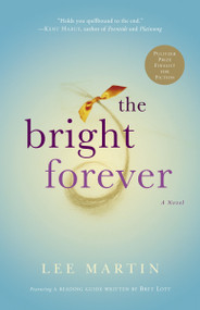 The Bright Forever (A Novel) by Lee Martin, 9780307209863