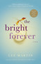 The Bright Forever (A Novel) by Lee Martin, 9780307209863
