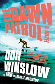 The Dawn Patrol by Don Winslow, 9780307278913