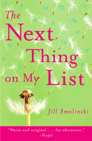 The Next Thing on My List (A Novel) by Jill Smolinski, 9780307351296