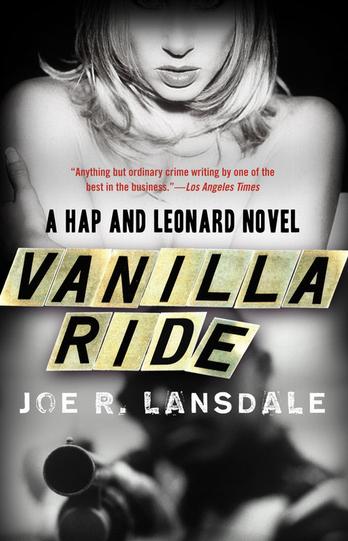Vanilla Ride by Joe R. Lansdale, 9780307455451