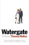 Watergate (A Novel) by Thomas Mallon, 9780307474650