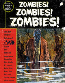 Zombies! Zombies! Zombies! by Otto Penzler, 9780307740892