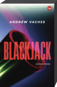 Blackjack (A Cross Novel) by Andrew Vachss, 9780307949578