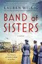Band of Sisters (A Novel) - 9780062986160 by Lauren Willig, 9780062986160
